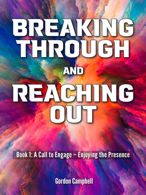 Title details for Breaking Through and Reaching Out by Gordon Campbell - Available
